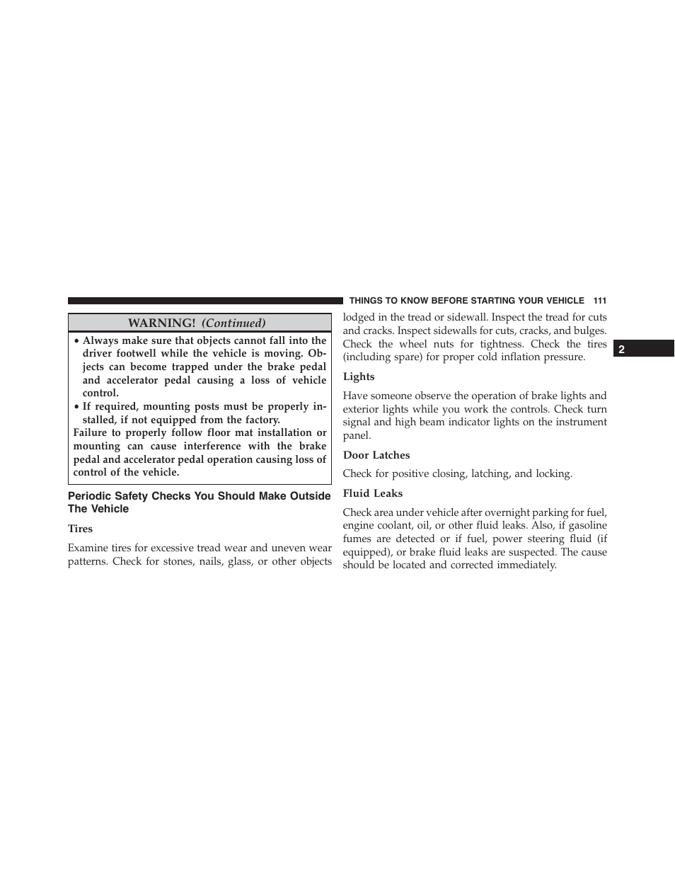 Tires, Lights, Door latches | Fluid leaks, Periodic safety checks you should make outside, The vehicle | Jeep 2015 Grand Cherokee - Owner Manual User Manual | Page 113 / 709
