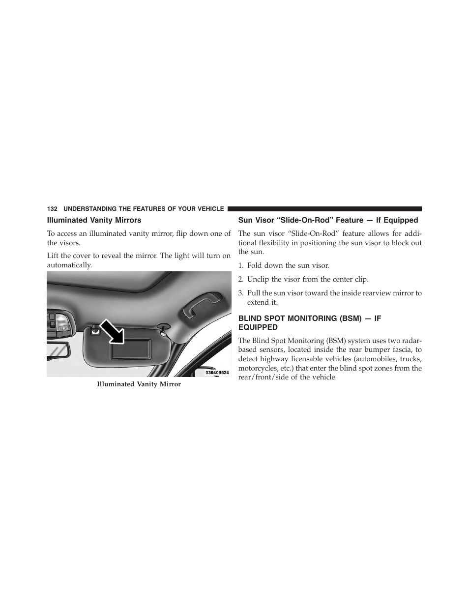 Illuminated vanity mirrors, Sun visor “slide-on-rod” feature — if equipped, Blind spot monitoring (bsm) — if equipped | Sun visor “slide-on-rod” feature, If equipped, Blind spot monitoring (bsm) | Jeep 2015 Grand Cherokee - Owner Manual User Manual | Page 134 / 709