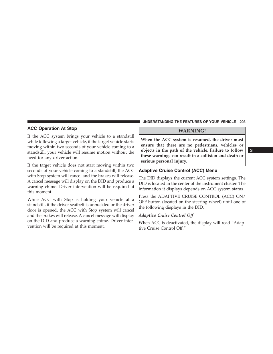 Acc operation at stop, Adaptive cruise control (acc) menu | Jeep 2015 Grand Cherokee - Owner Manual User Manual | Page 205 / 709