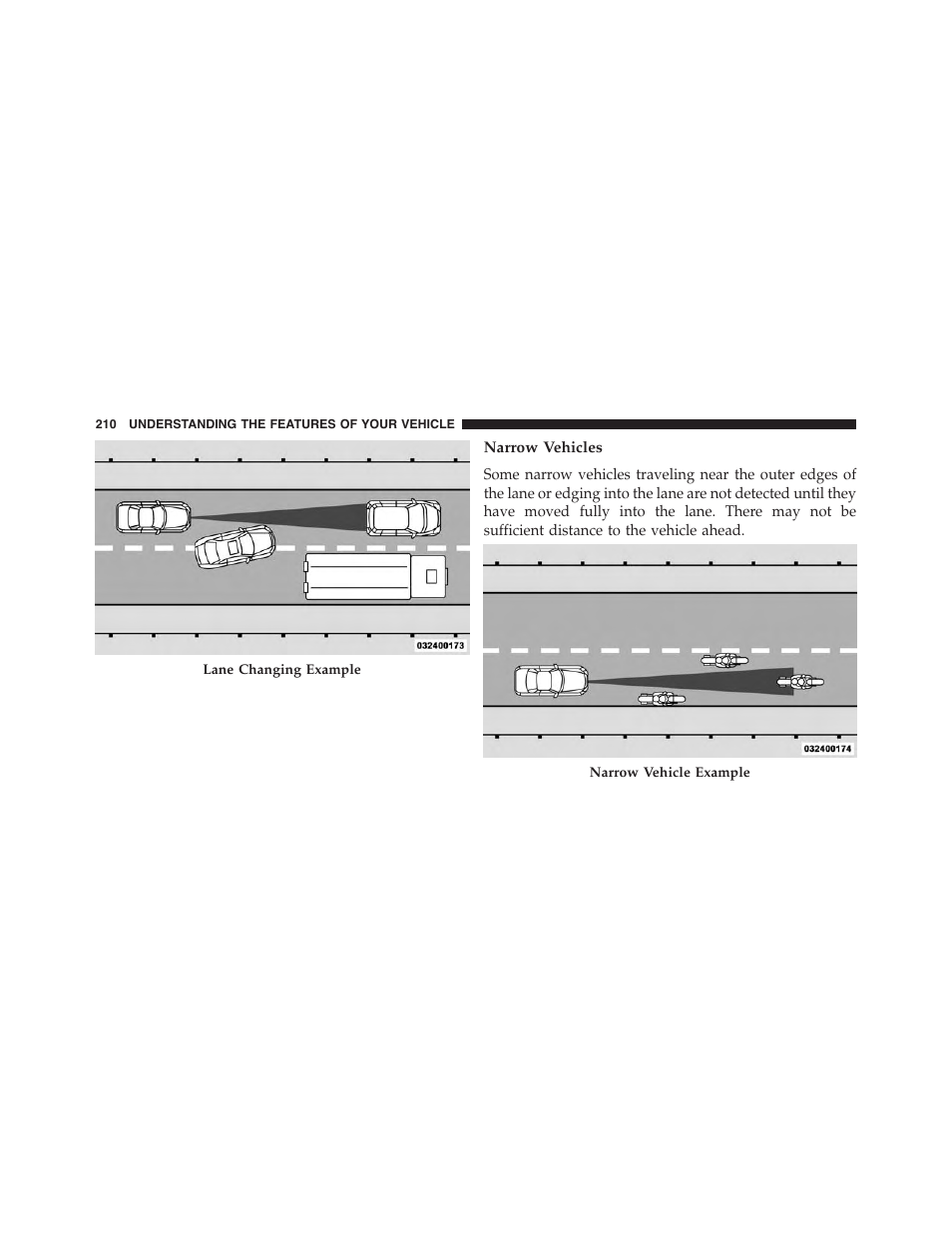 Narrow vehicles | Jeep 2015 Grand Cherokee - Owner Manual User Manual | Page 212 / 709