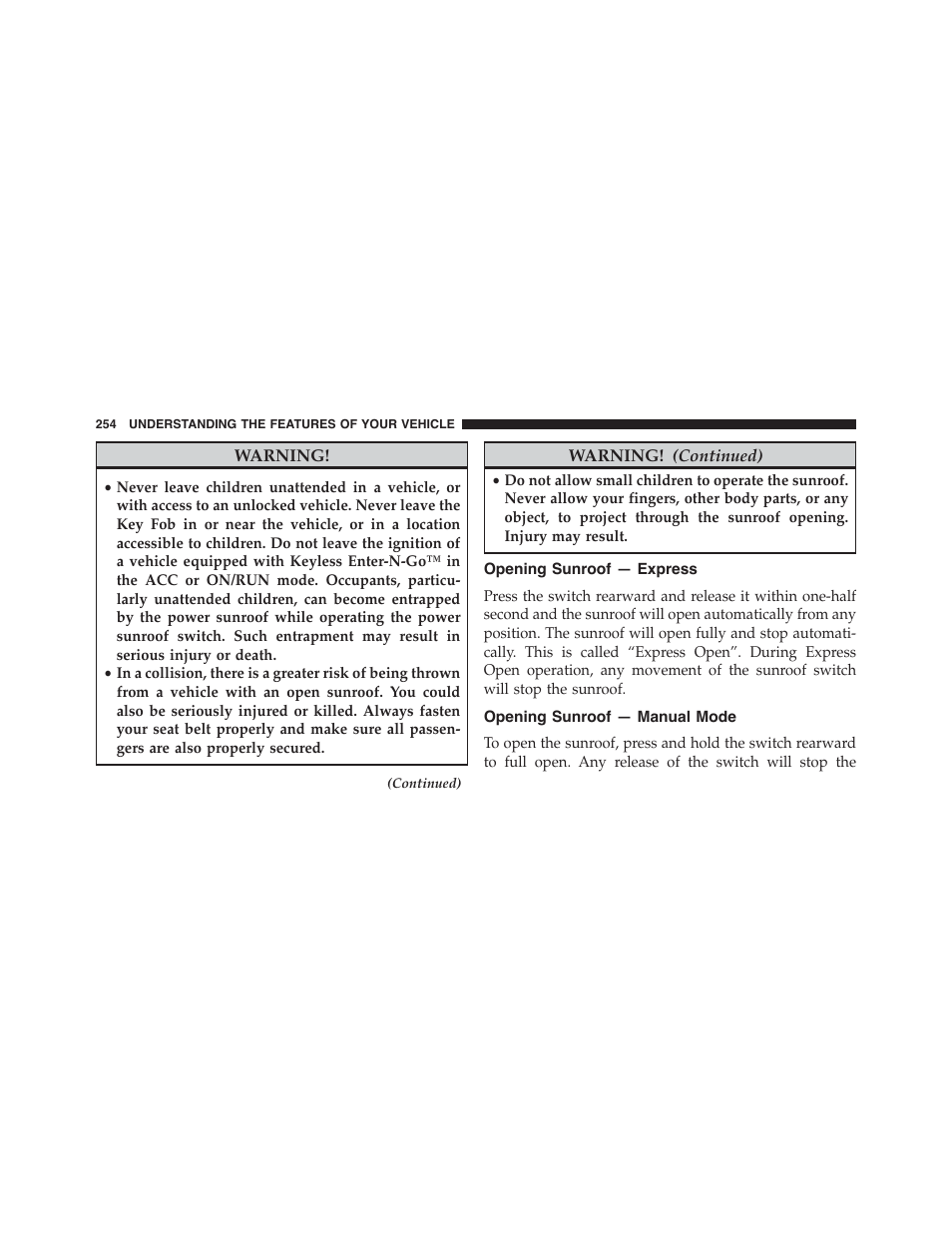 Opening sunroof — express, Opening sunroof — manual mode | Jeep 2015 Grand Cherokee - Owner Manual User Manual | Page 256 / 709