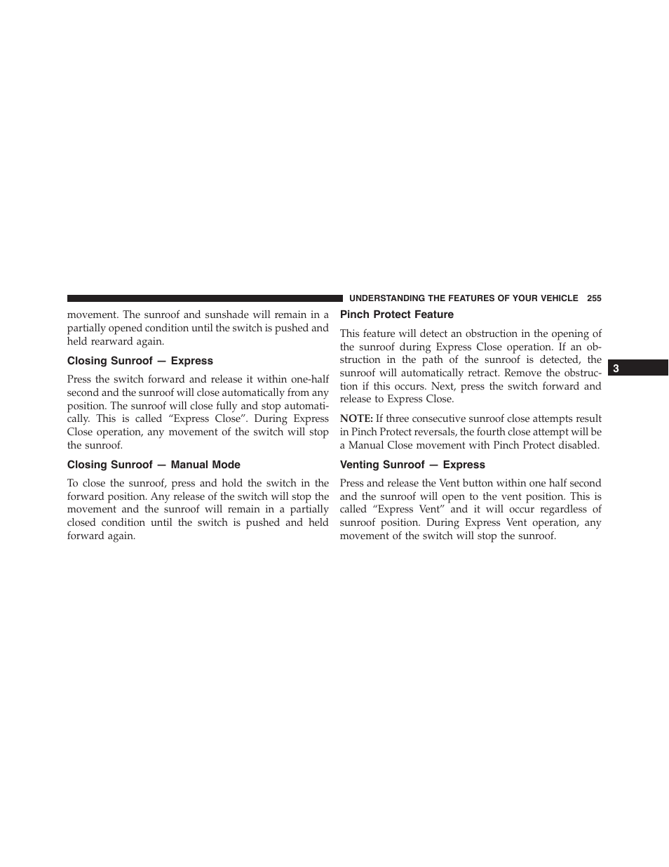 Closing sunroof — express, Closing sunroof — manual mode, Pinch protect feature | Venting sunroof — express | Jeep 2015 Grand Cherokee - Owner Manual User Manual | Page 257 / 709