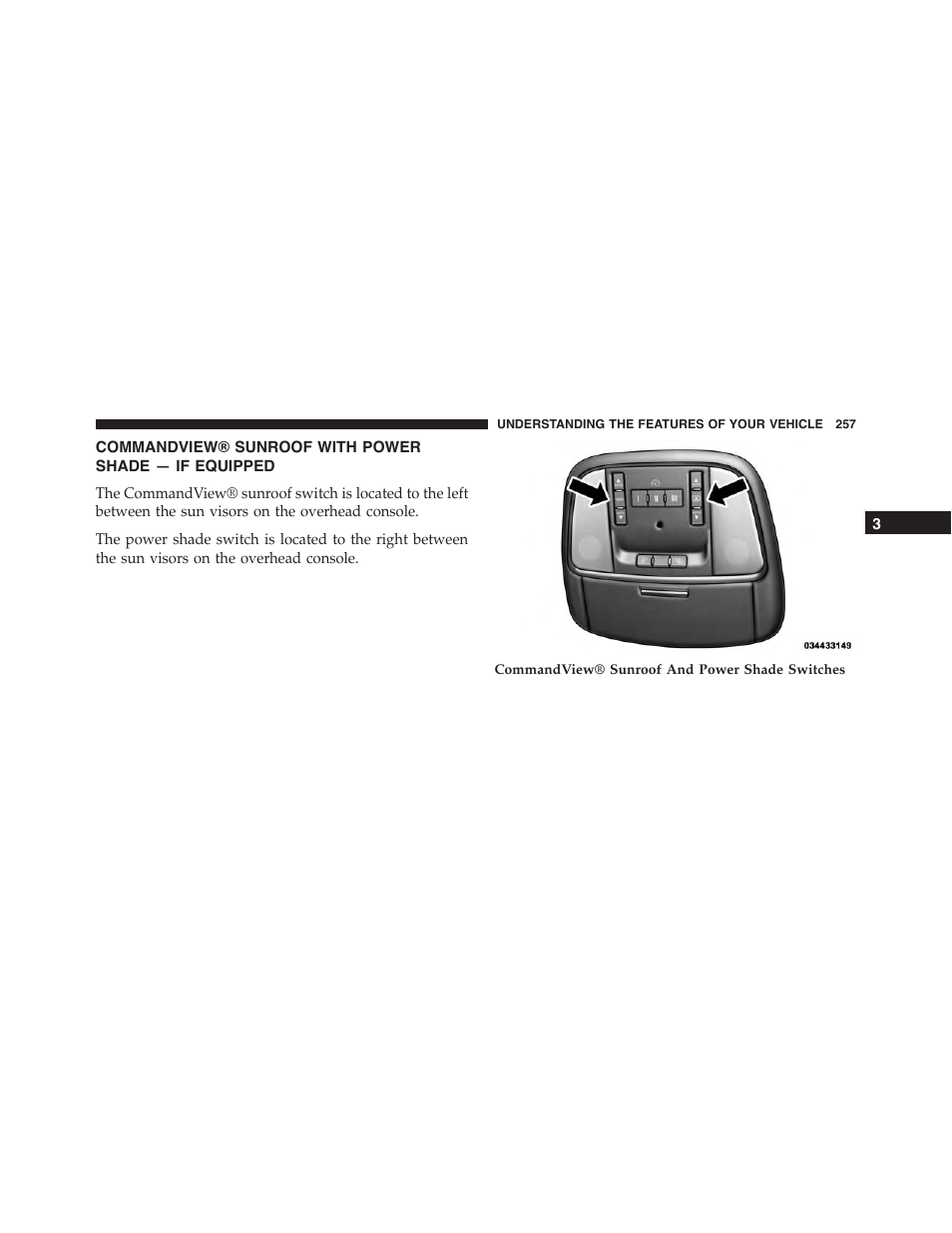 Commandview® sunroof with power, Shade — if equipped | Jeep 2015 Grand Cherokee - Owner Manual User Manual | Page 259 / 709