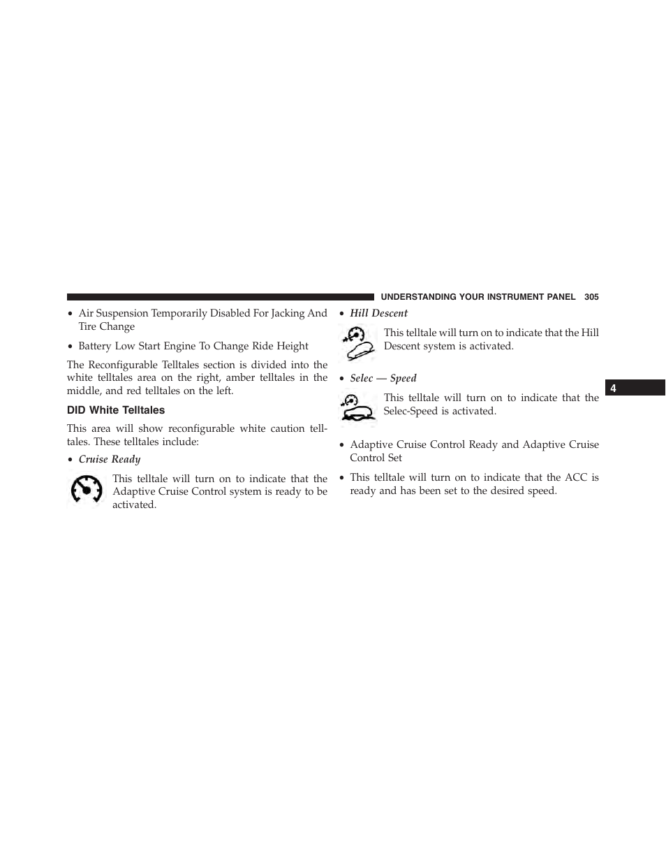 Did white telltales | Jeep 2015 Grand Cherokee - Owner Manual User Manual | Page 307 / 709