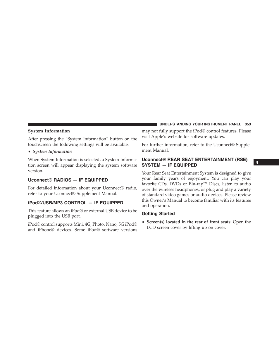 System information, Uconnect® radios — if equipped, Ipod®/usb/mp3 control — if equipped | Getting started, Ipod®/usb/mp3 control, If equipped, Uconnect® rear seat entertainment (rse), System — if equipped | Jeep 2015 Grand Cherokee - Owner Manual User Manual | Page 355 / 709