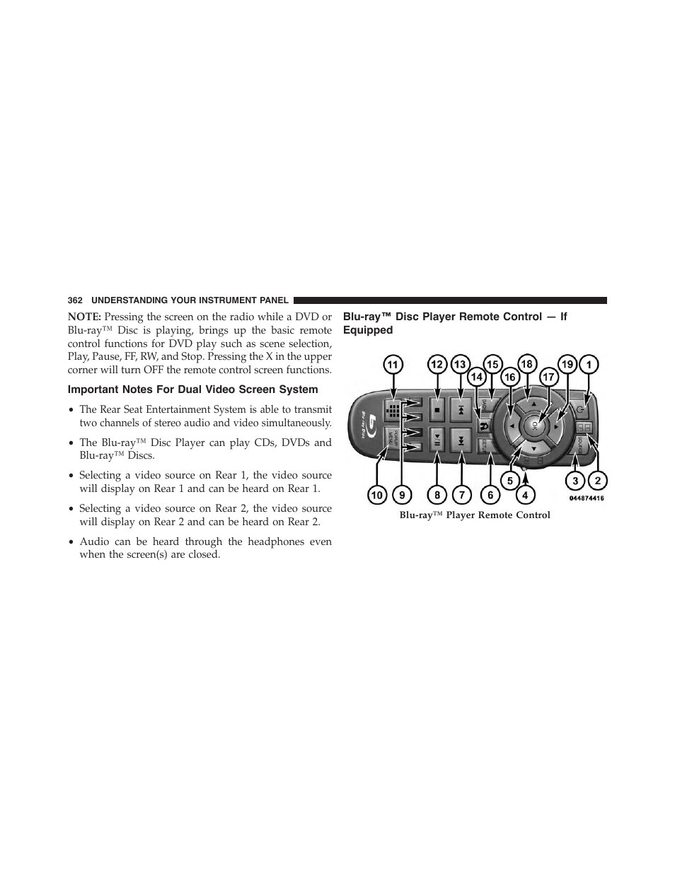 Important notes for dual video screen system, Blu-ray™ disc player remote control — if equipped, Important notes for dual video screen | System, Blu-ray™ disc player remote control, If equipped | Jeep 2015 Grand Cherokee - Owner Manual User Manual | Page 364 / 709