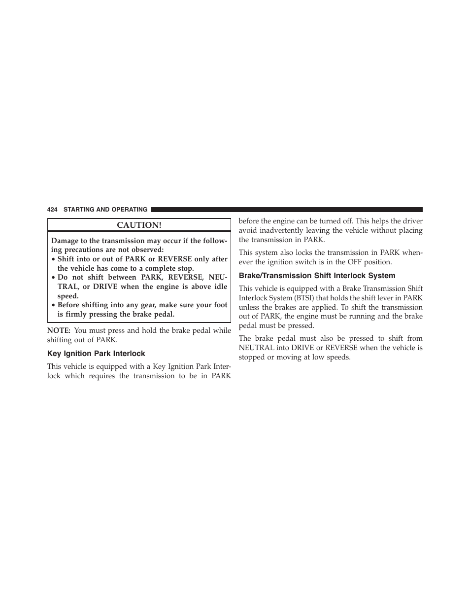 Key ignition park interlock, Brake/transmission shift interlock system | Jeep 2015 Grand Cherokee - Owner Manual User Manual | Page 426 / 709