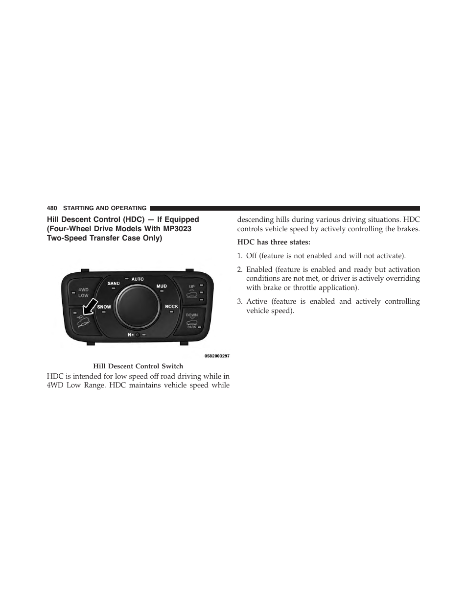 Hill descent control (hdc) — if equipped, Four-wheel drive models with mp3023, Two-speed transfer case only) | Jeep 2015 Grand Cherokee - Owner Manual User Manual | Page 482 / 709