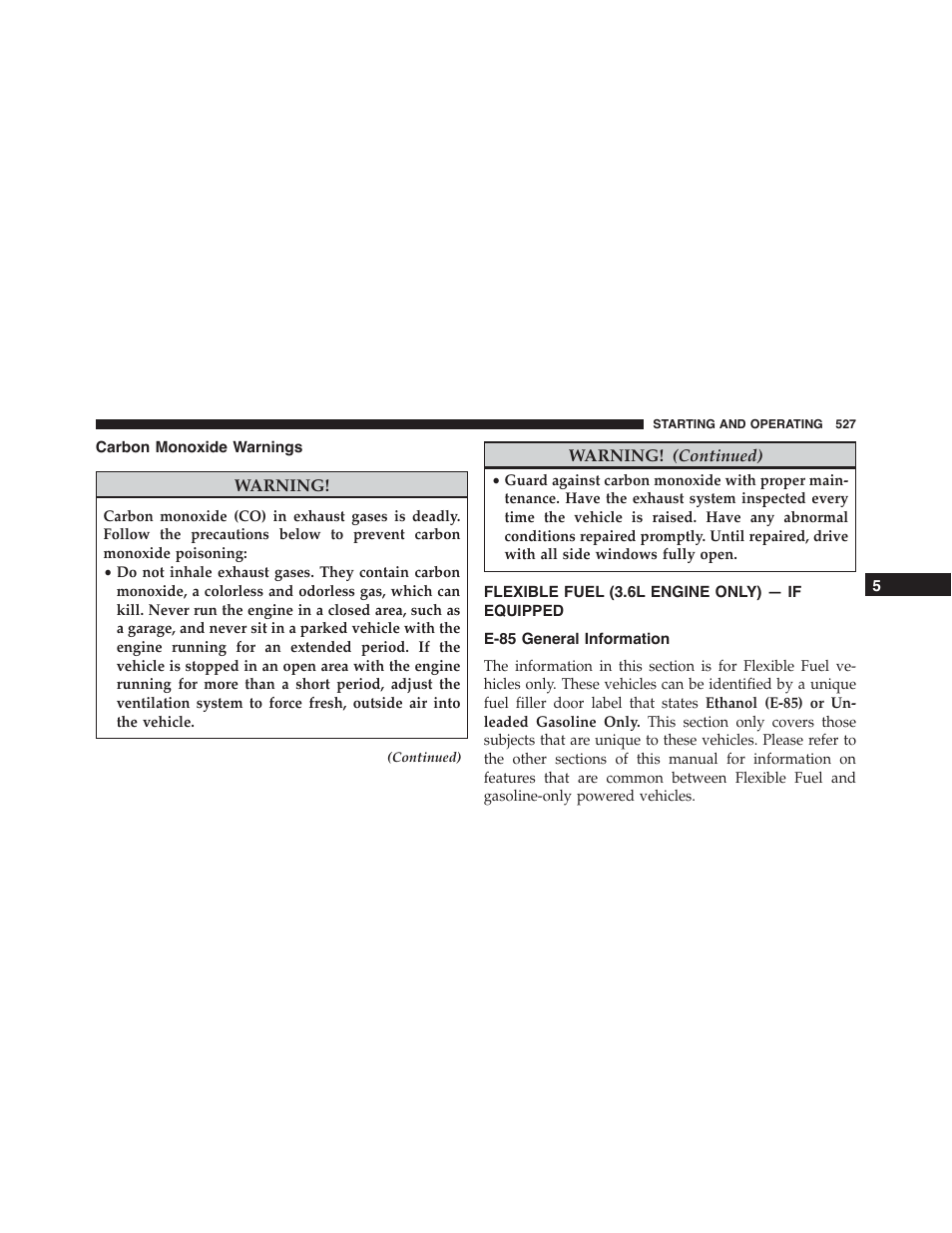 Carbon monoxide warnings, Flexible fuel (3.6l engine only) — if equipped, E-85 general information | Flexible fuel (3.6l engine only), If equipped | Jeep 2015 Grand Cherokee - Owner Manual User Manual | Page 529 / 709