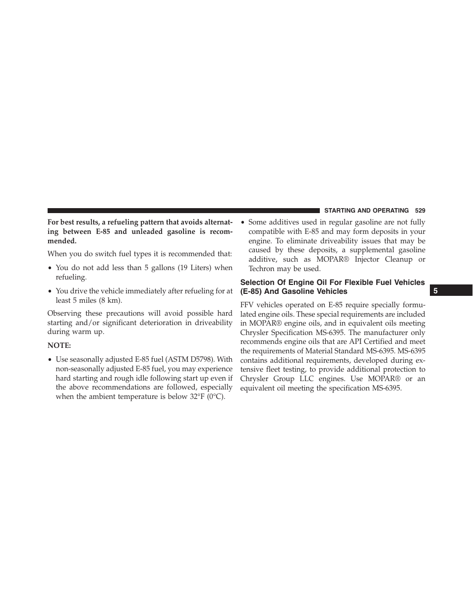 Selection of engine oil for flexible fuel vehicles, E-85) and gasoline vehicles | Jeep 2015 Grand Cherokee - Owner Manual User Manual | Page 531 / 709
