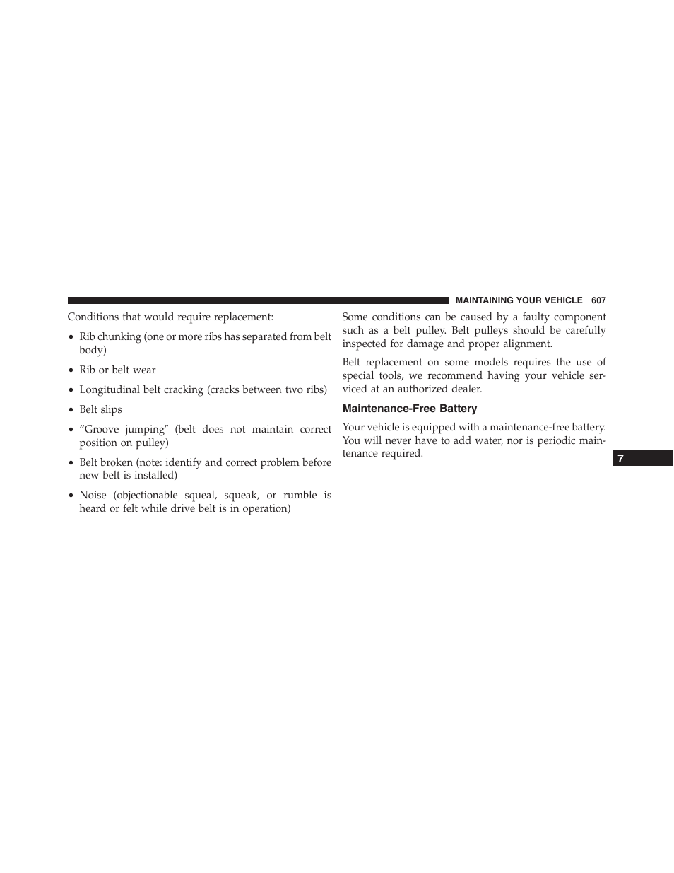 Maintenance-free battery | Jeep 2015 Grand Cherokee - Owner Manual User Manual | Page 609 / 709
