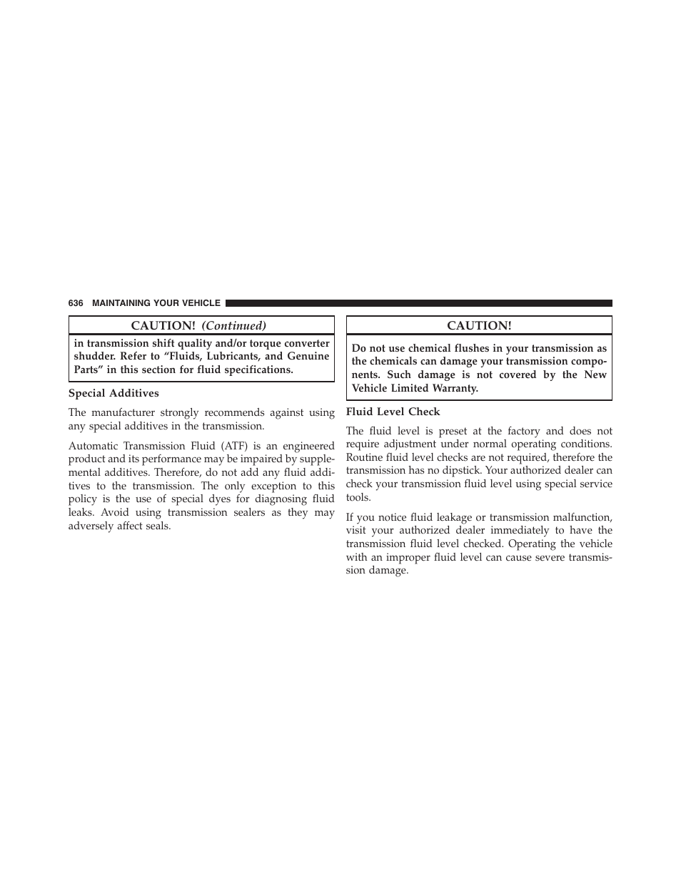 Special additives, Fluid level check | Jeep 2015 Grand Cherokee - Owner Manual User Manual | Page 638 / 709