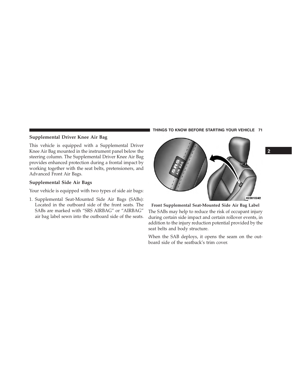 Supplemental driver knee air bag, Supplemental side air bags | Jeep 2015 Grand Cherokee - Owner Manual User Manual | Page 73 / 709