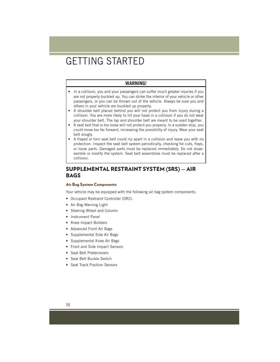 Supplemental restraint system (srs) — air bags, Air bag system components, Supplemental restraint system | Srs) — air bags, Getting started | Jeep 2015 Grand Cherokee SRT - User Guide User Manual | Page 18 / 268