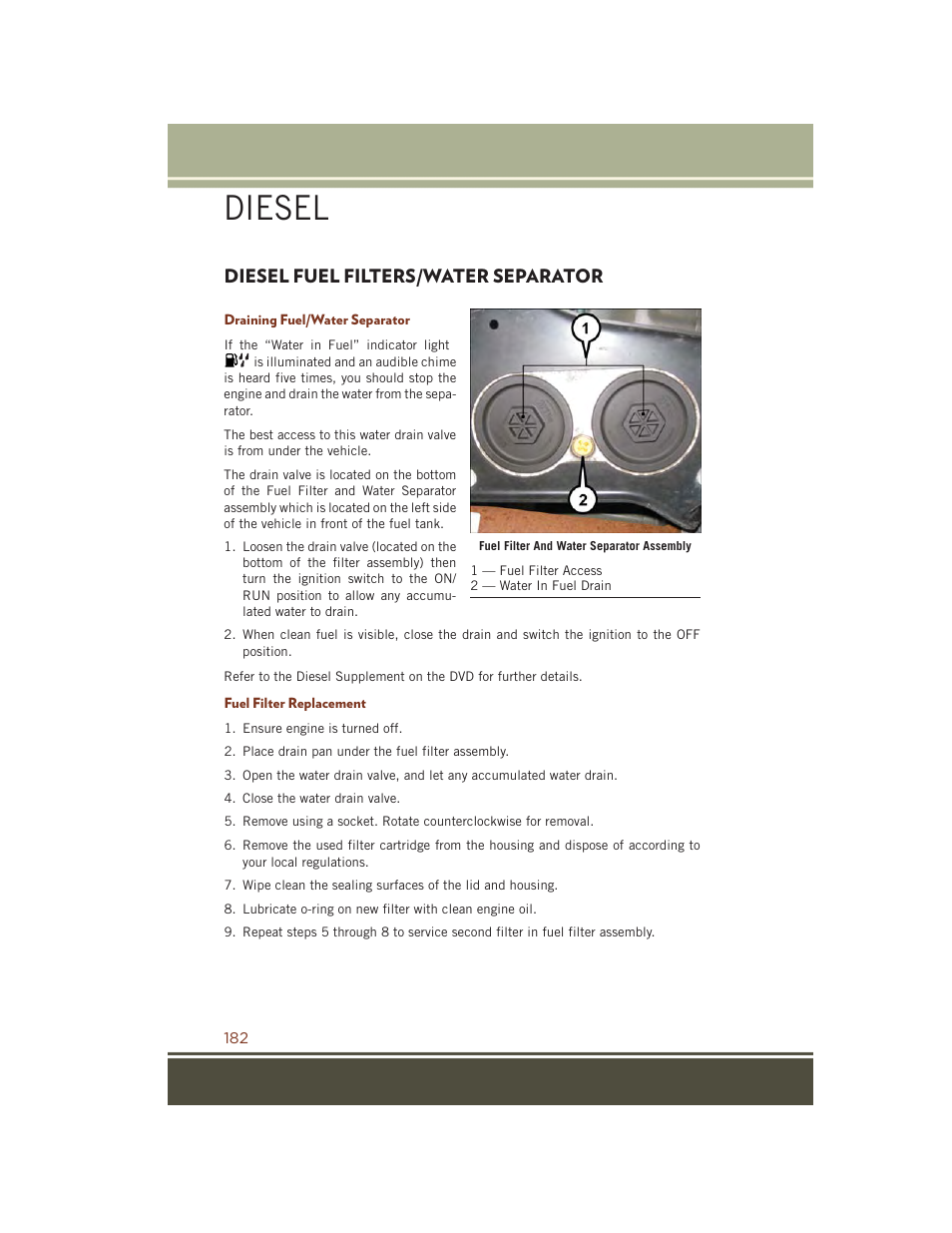 Diesel fuel filters/water separator, Draining fuel/water separator, Fuel filter replacement | Diesel fuel filters/water, Separator, Diesel | Jeep 2015 Grand Cherokee SRT - User Guide User Manual | Page 184 / 268