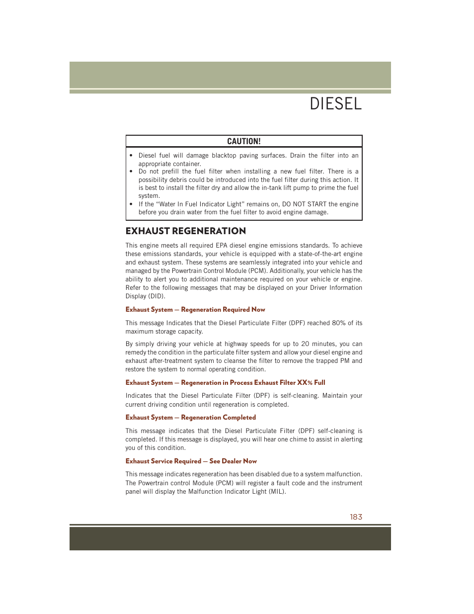 Exhaust regeneration, Exhaust system — regeneration required now, Exhaust system — regeneration completed | Exhaust service required — see dealer now, Diesel | Jeep 2015 Grand Cherokee SRT - User Guide User Manual | Page 185 / 268