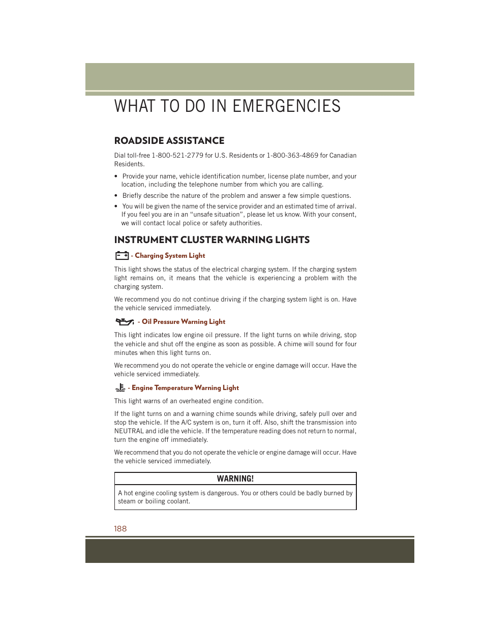 What to do in emergencies, Roadside assistance, Instrument cluster warning lights | Charging system light, Oil pressure warning light, Engine temperature warning light, Instrument cluster warning, Lights | Jeep 2015 Grand Cherokee SRT - User Guide User Manual | Page 190 / 268