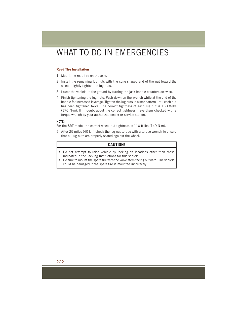 Road tire installation, What to do in emergencies | Jeep 2015 Grand Cherokee SRT - User Guide User Manual | Page 204 / 268