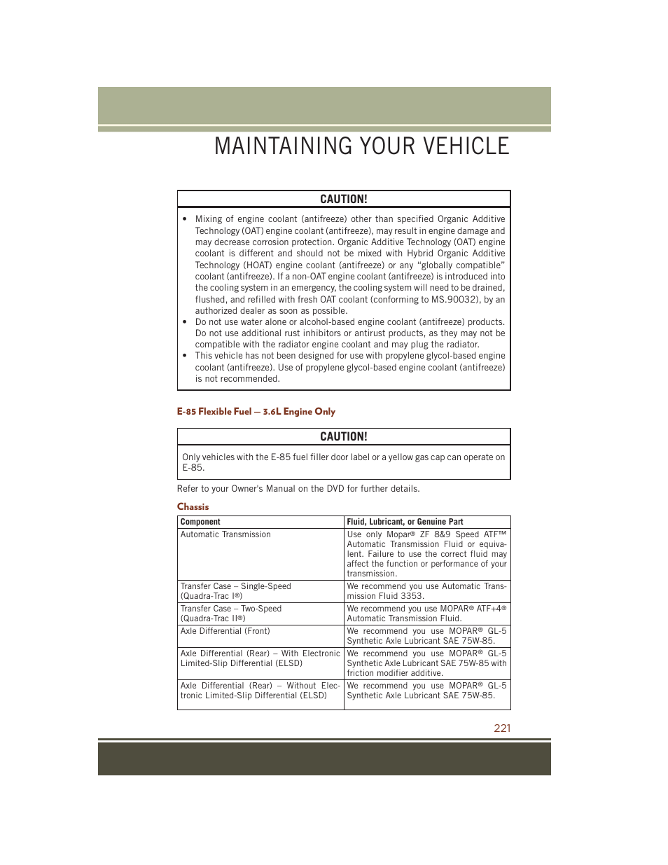 E-85 flexible fuel — 3.6l engine only, Chassis, Maintaining your vehicle | Caution | Jeep 2015 Grand Cherokee SRT - User Guide User Manual | Page 223 / 268