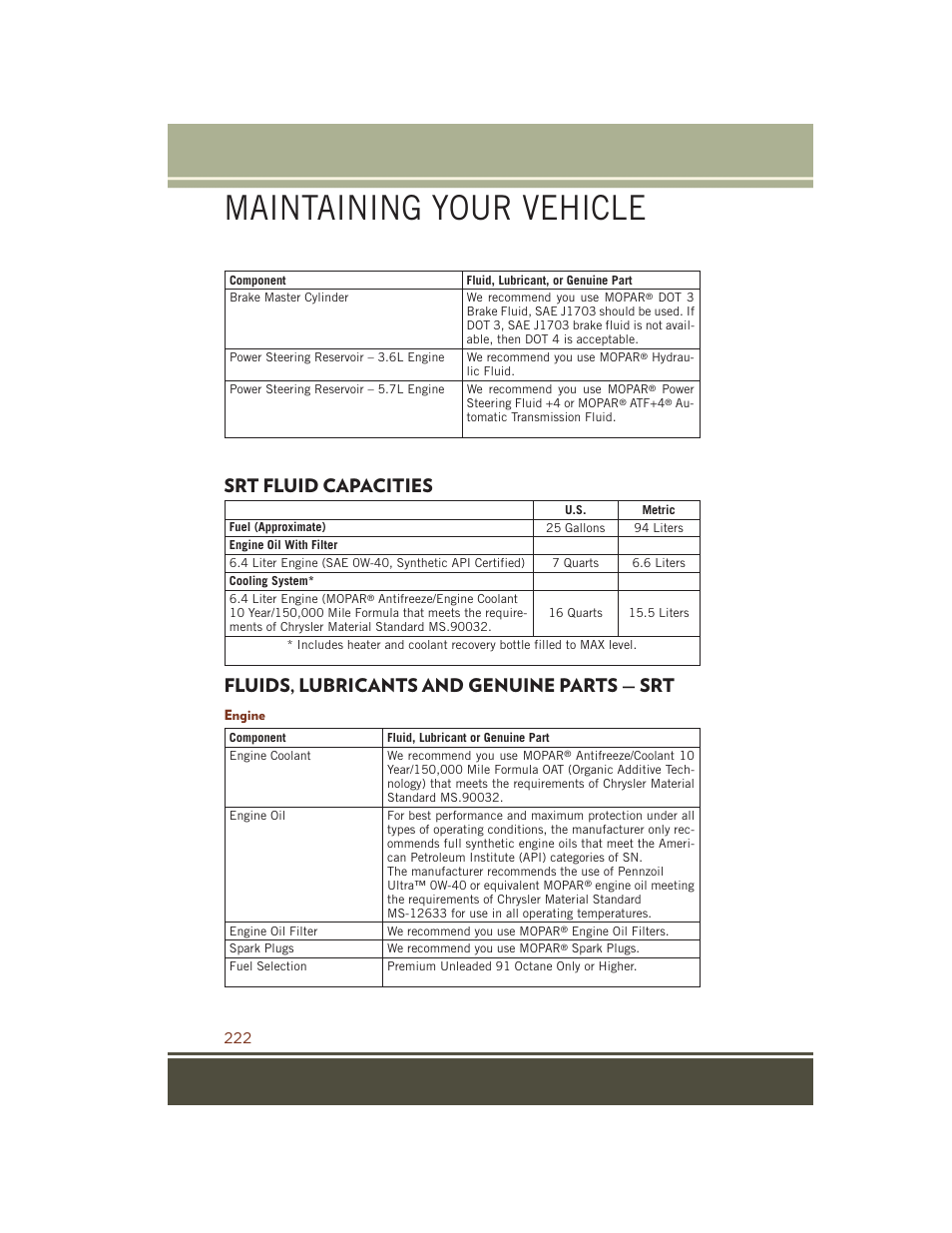 Srt fluid capacities, Fluids, lubricants and genuine parts — srt, Engine | Fluids, lubricants and genuine, Parts — srt, Maintaining your vehicle | Jeep 2015 Grand Cherokee SRT - User Guide User Manual | Page 224 / 268
