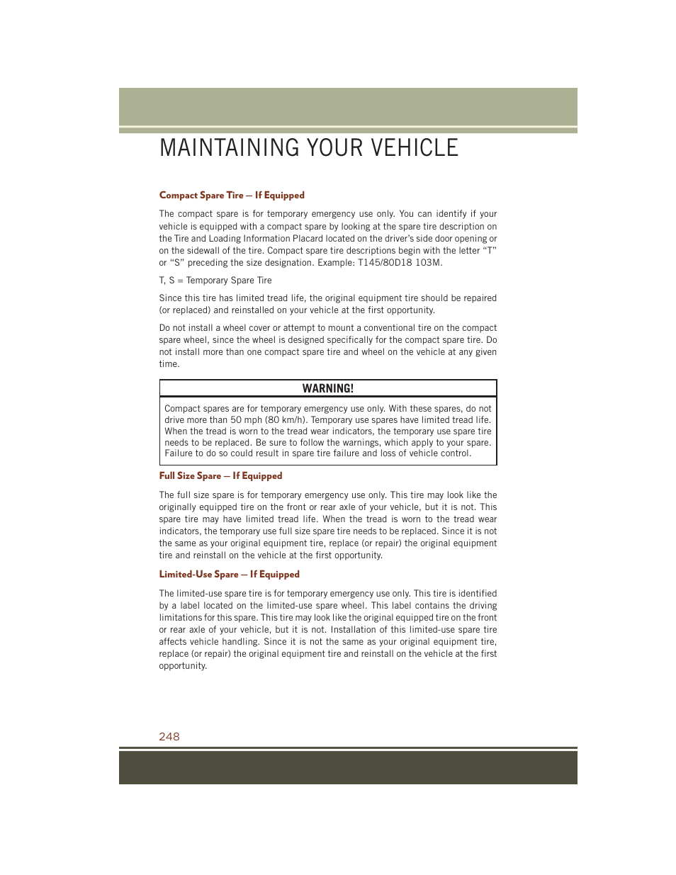 Compact spare tire — if equipped, Full size spare — if equipped, Limited-use spare — if equipped | Maintaining your vehicle | Jeep 2015 Grand Cherokee SRT - User Guide User Manual | Page 250 / 268