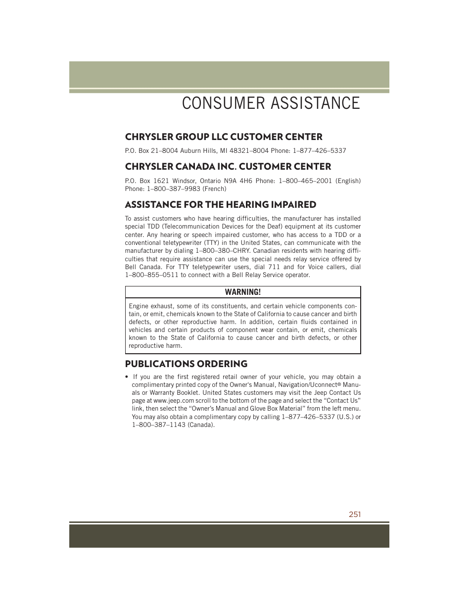 Consumer assistance, Chrysler group llc customer center, Chrysler canada inc. customer center | Assistance for the hearing impaired, Publications ordering, Chrysler group llc customer, Center, Chrysler canada inc. customer, Assistance for the hearing, Impaired | Jeep 2015 Grand Cherokee SRT - User Guide User Manual | Page 253 / 268