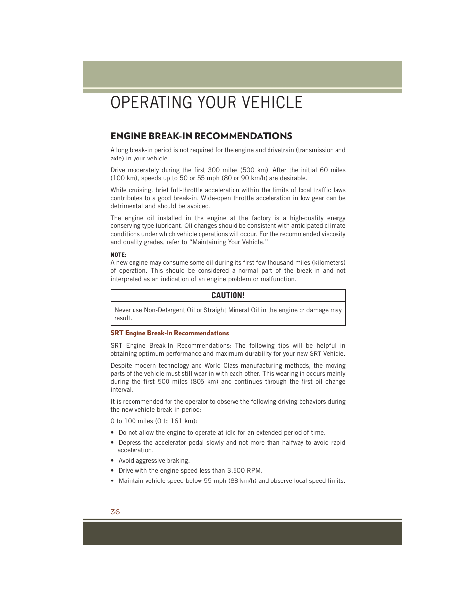 Operating your vehicle, Engine break-in recommendations, Srt engine break-in recommendations | Engine break-in, Recommendations | Jeep 2015 Grand Cherokee SRT - User Guide User Manual | Page 38 / 268