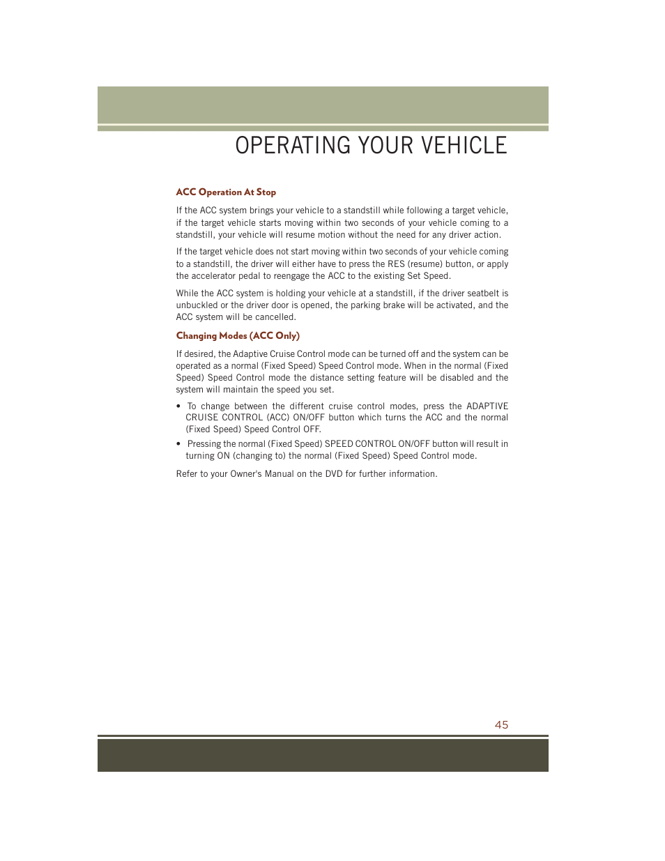 Acc operation at stop, Changing modes (acc only), Operating your vehicle | Jeep 2015 Grand Cherokee SRT - User Guide User Manual | Page 47 / 268