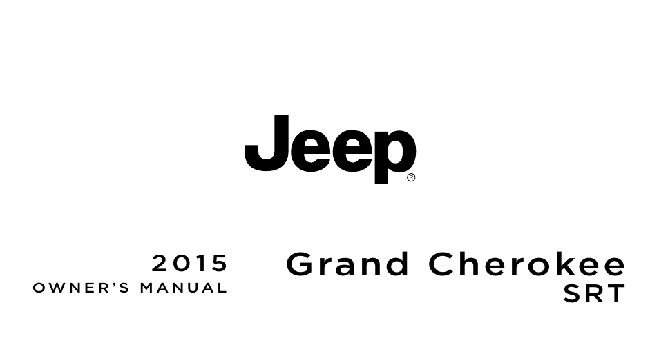 Jeep 2015 Grand Cherokee SRT - Owner Manual User Manual | 638 pages