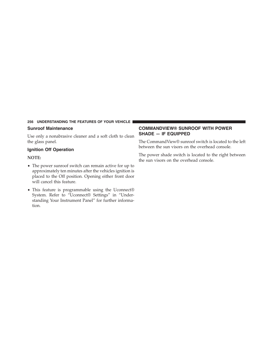Sunroof maintenance, Ignition off operation, Commandview® sunroof with power | Shade — if equipped | Jeep 2015 Grand Cherokee SRT - Owner Manual User Manual | Page 258 / 638
