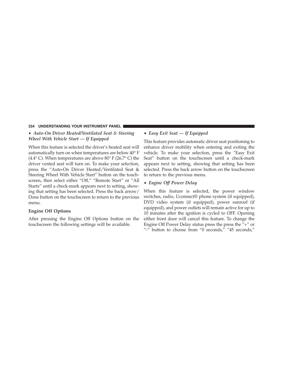 Engine off options | Jeep 2015 Grand Cherokee SRT - Owner Manual User Manual | Page 336 / 638