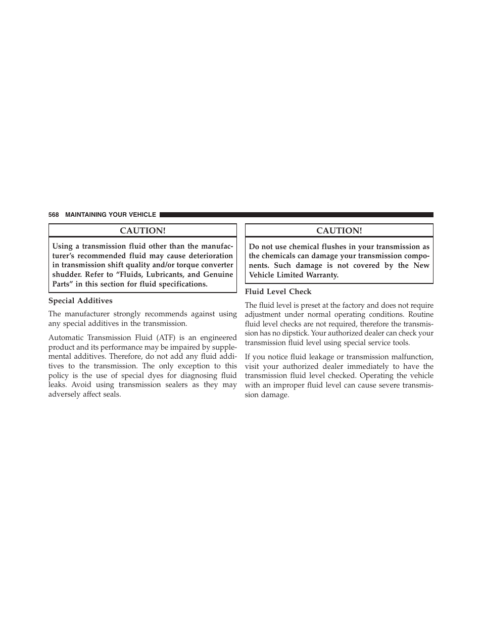 Special additives, Fluid level check | Jeep 2015 Grand Cherokee SRT - Owner Manual User Manual | Page 570 / 638