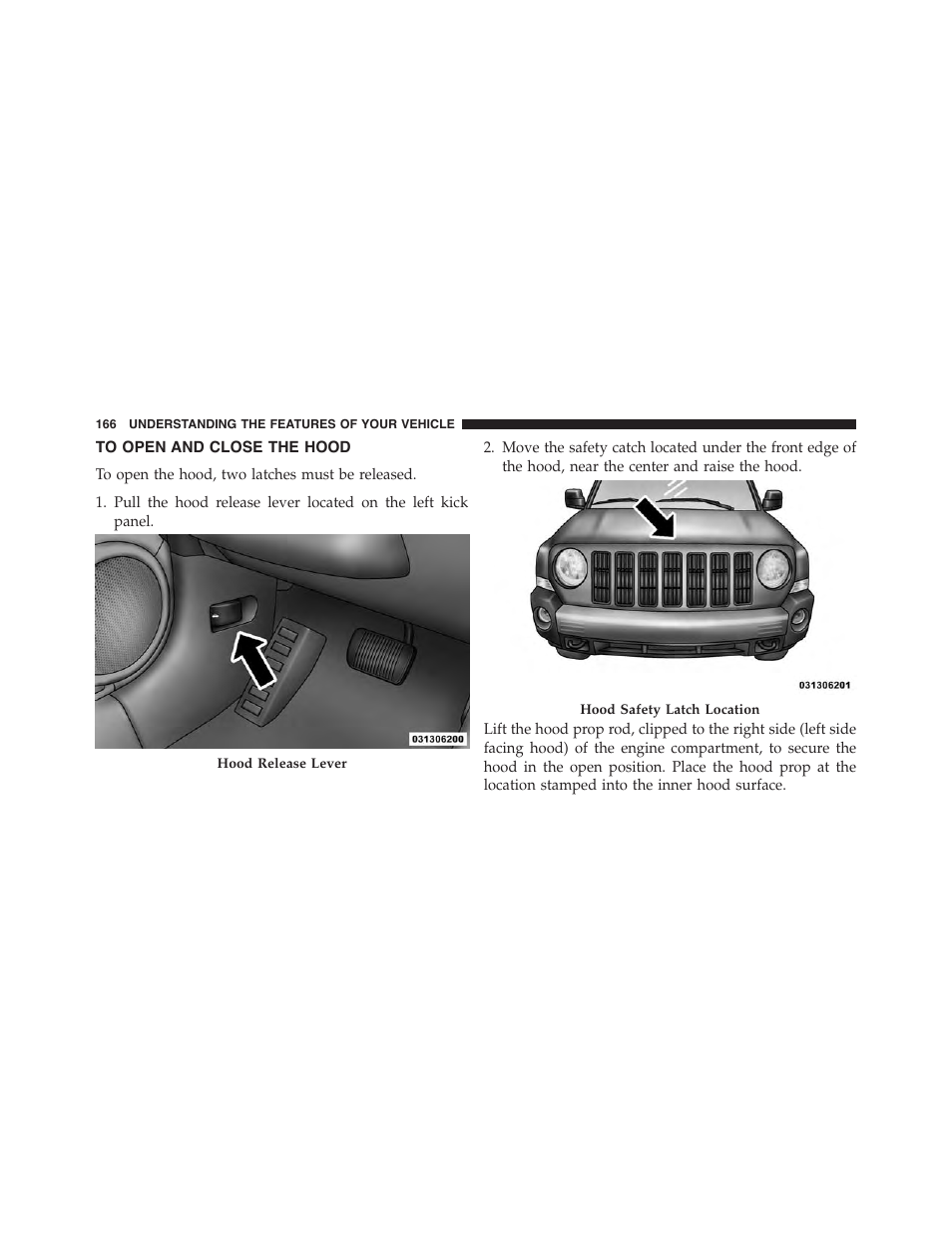 To open and close the hood | Jeep 2015 Patriot - Owner Manual User Manual | Page 168 / 568