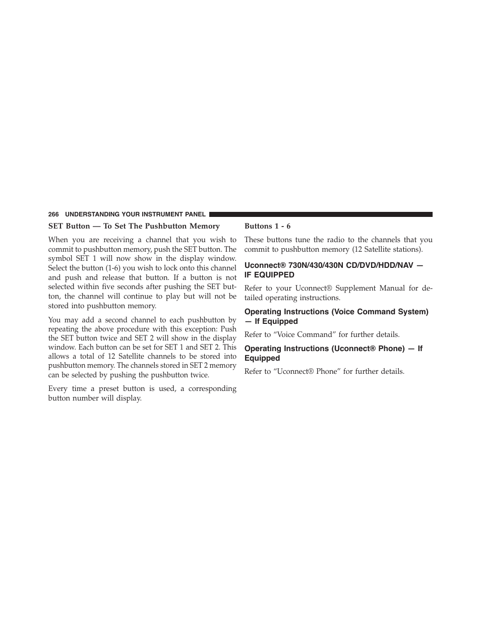 Set button — to set the pushbutton memory, Buttons 1 - 6, Uconnect® 730n/430/430n cd/dvd/hdd | Nav — if equipped, Operating instructions (voice command, System) — if equipped, Operating instructions (uconnect® phone), If equipped | Jeep 2015 Patriot - Owner Manual User Manual | Page 268 / 568