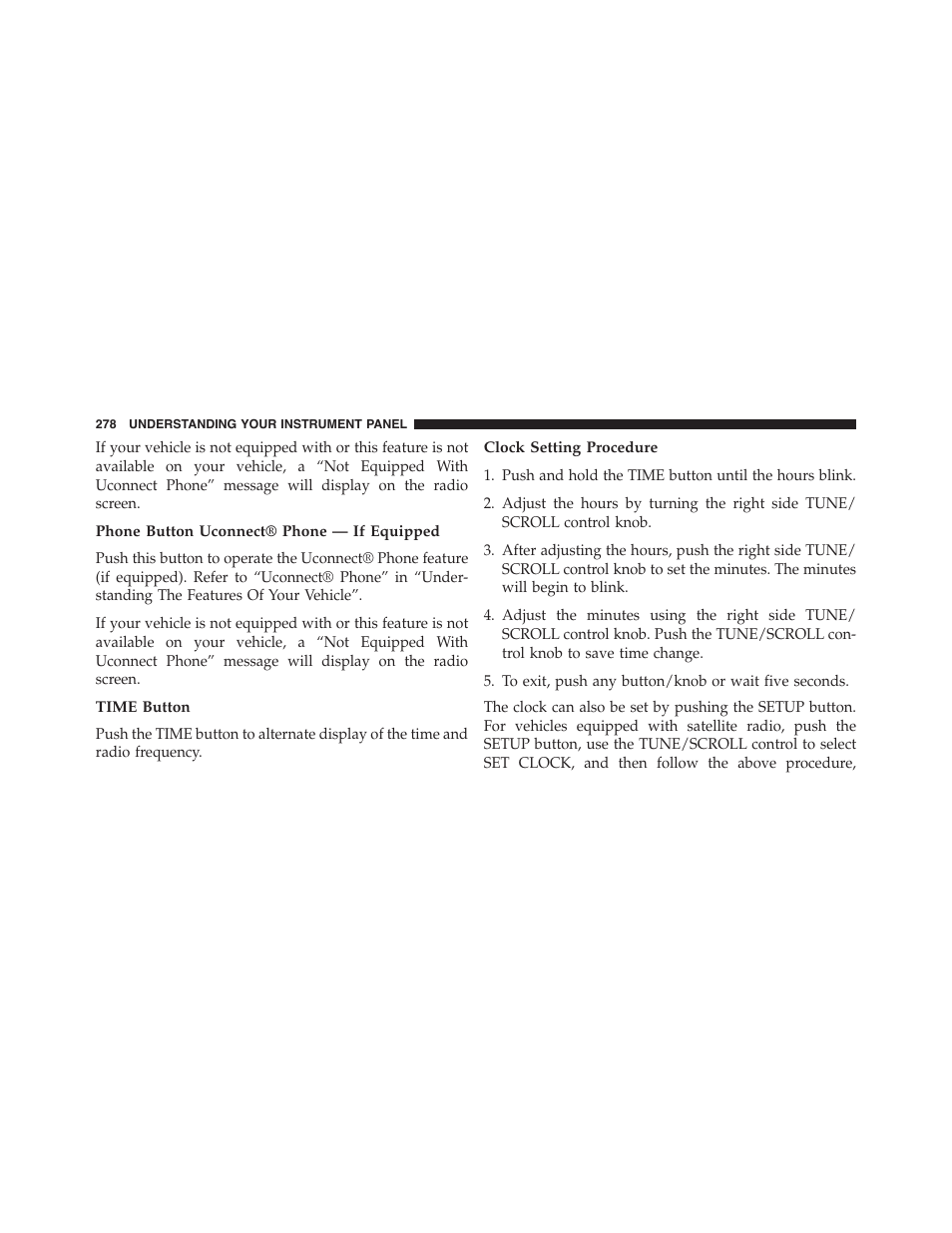 Phone button uconnect® phone — if equipped, Time button, Clock setting procedure | Jeep 2015 Patriot - Owner Manual User Manual | Page 280 / 568