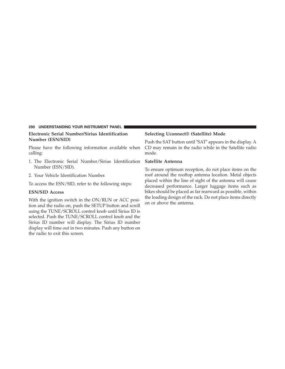 Esn/sid access, Selecting uconnect® (satellite) mode, Satellite antenna | Jeep 2015 Patriot - Owner Manual User Manual | Page 292 / 568