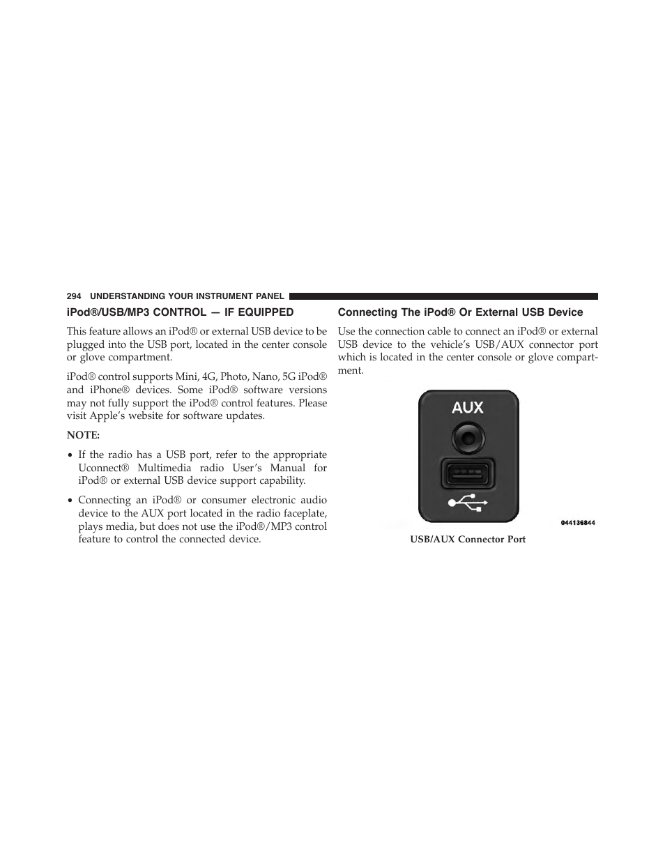 Ipod®/usb/mp3 control — if equipped, Connecting the ipod® or external usb device, Ipod®/usb/mp3 control | If equipped, Connecting the ipod® or external usb, Device | Jeep 2015 Patriot - Owner Manual User Manual | Page 296 / 568