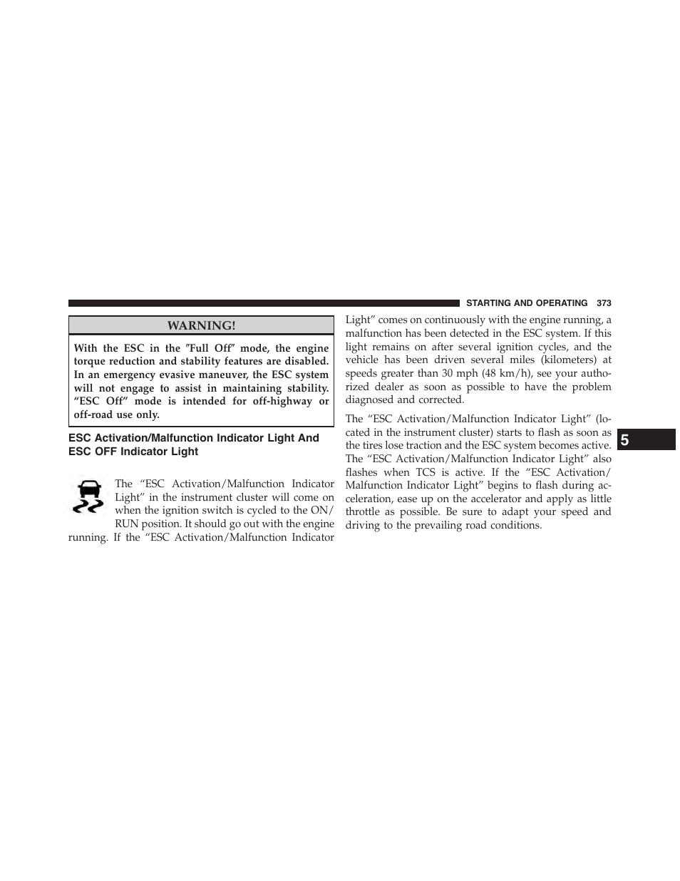 Esc activation/malfunction indicator, Light and esc off indicator light | Jeep 2015 Patriot - Owner Manual User Manual | Page 375 / 568