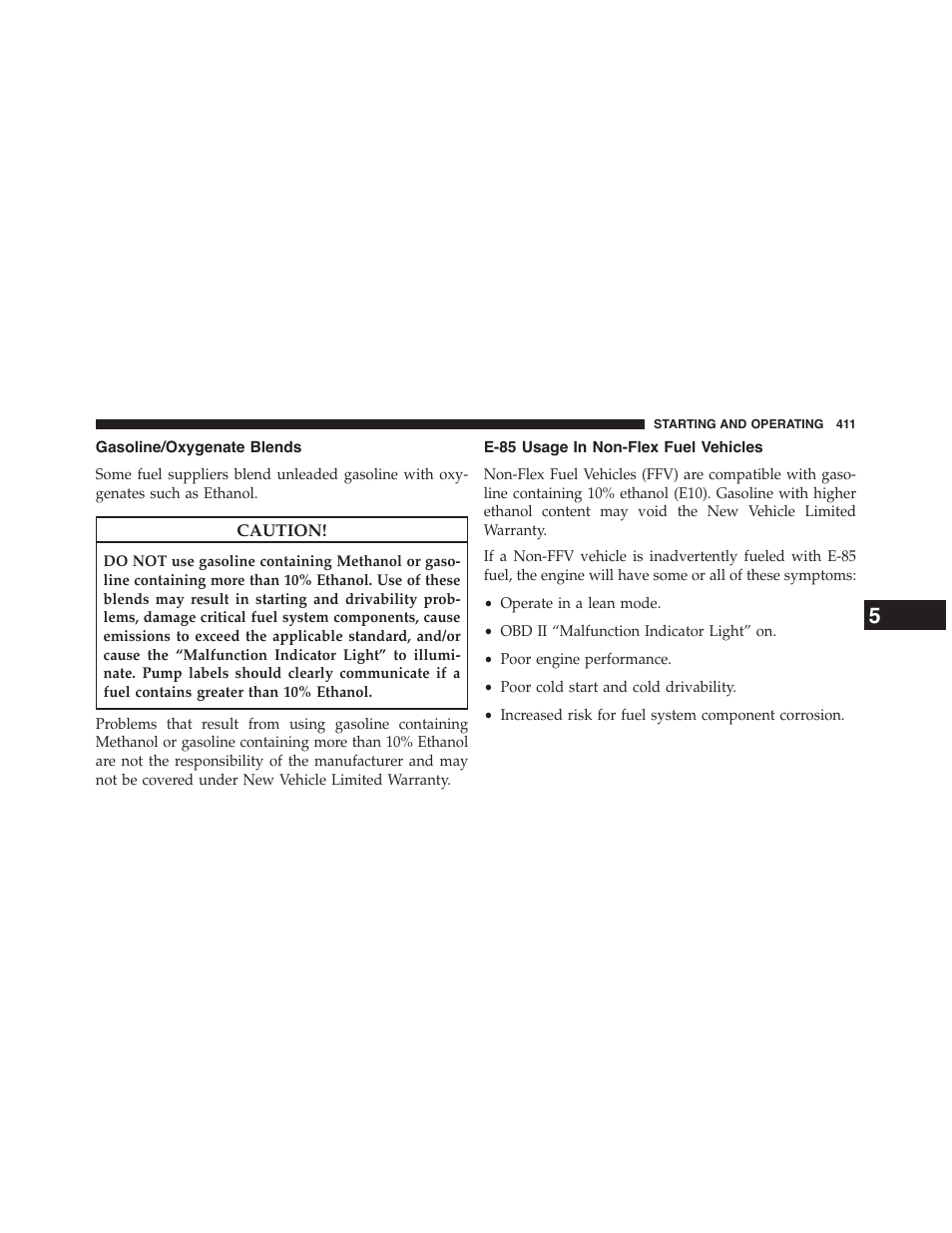 Gasoline/oxygenate blends, E-85 usage in non-flex fuel vehicles | Jeep 2015 Patriot - Owner Manual User Manual | Page 413 / 568