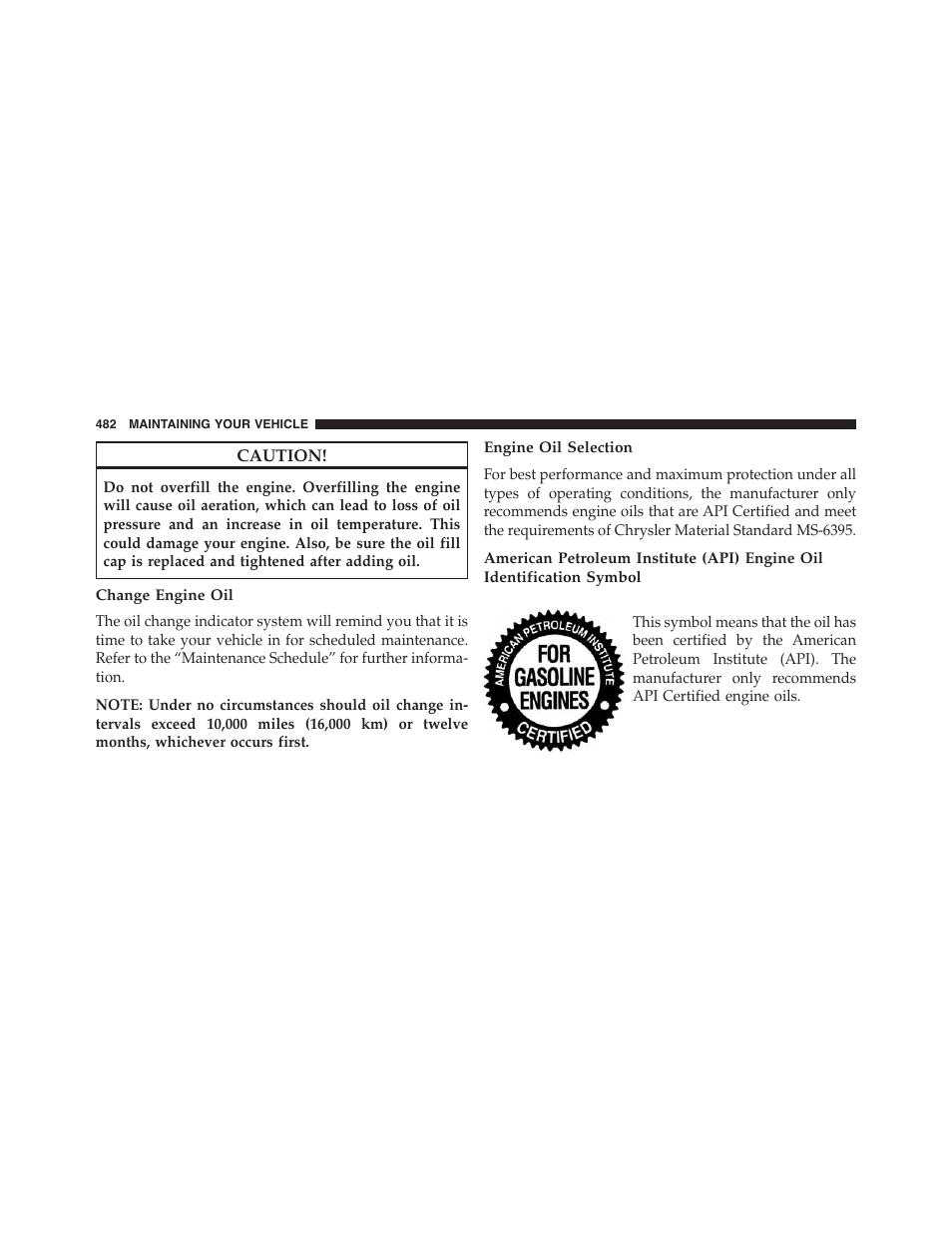 Change engine oil, Engine oil selection | Jeep 2015 Patriot - Owner Manual User Manual | Page 484 / 568