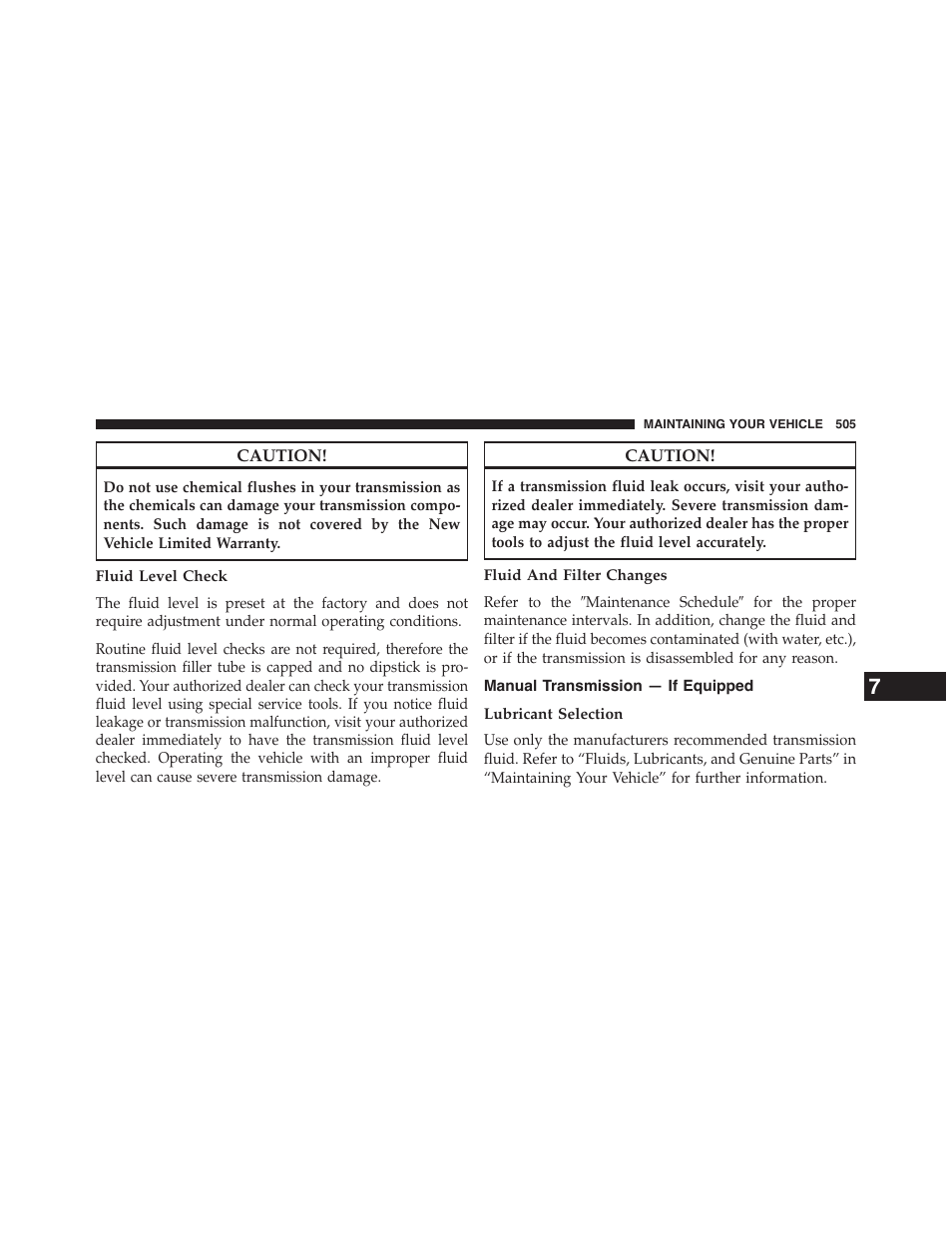 Fluid level check, Fluid and filter changes, Manual transmission — if equipped | Lubricant selection | Jeep 2015 Patriot - Owner Manual User Manual | Page 507 / 568