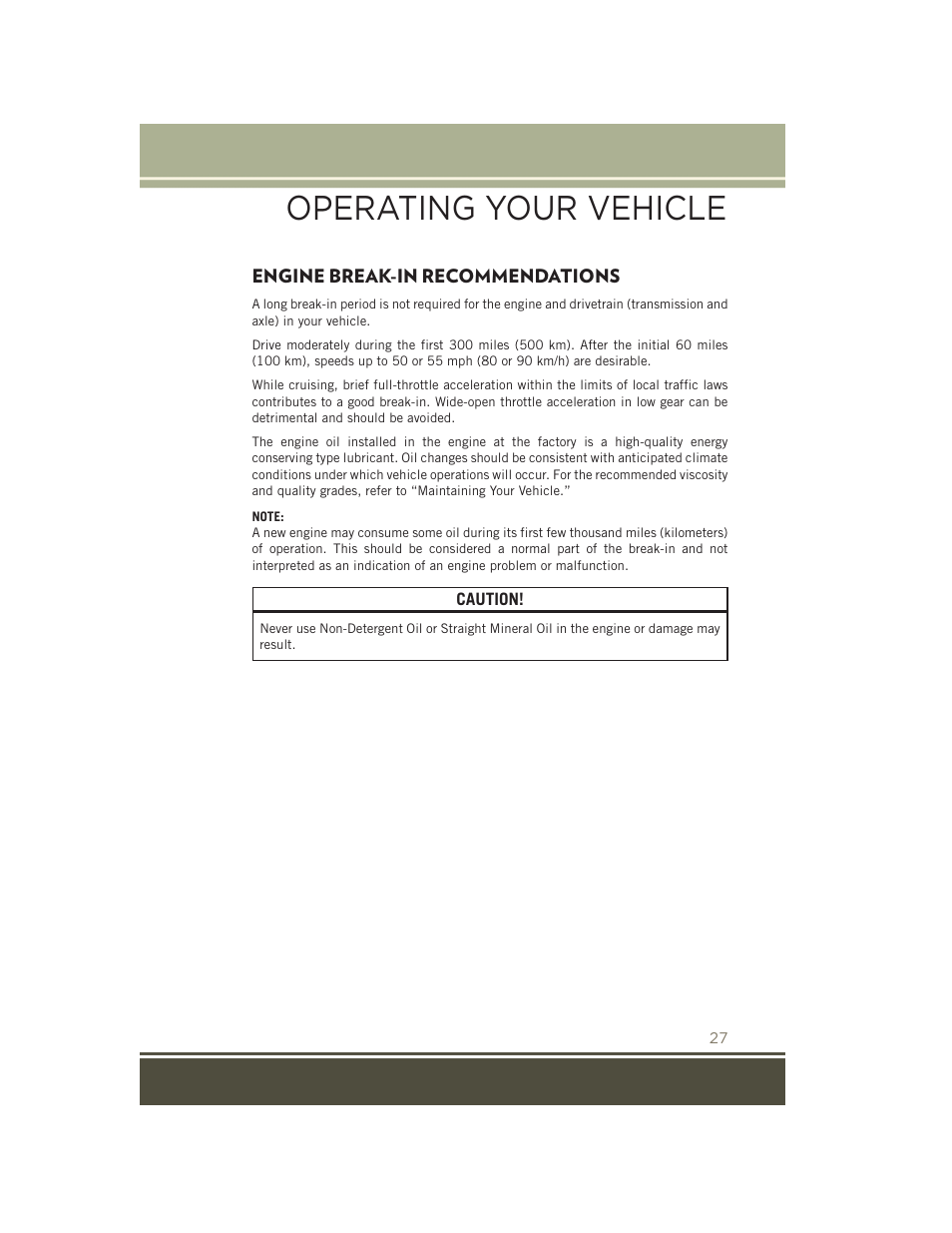 Operating your vehicle, Engine break-in recommendations, Engine break-in | Recommendations | Jeep 2015 Patriot - User Guide User Manual | Page 29 / 132