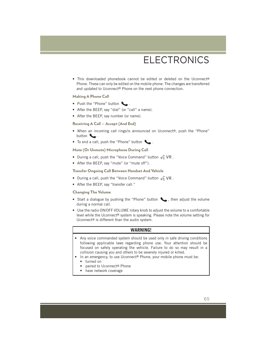 Making a phone call, Receiving a call — accept (and end), Mute (or unmute) microphone during call | Transfer ongoing call between handset and vehicle, Changing the volume, Electronics, Warning | Jeep 2015 Patriot - User Guide User Manual | Page 67 / 132