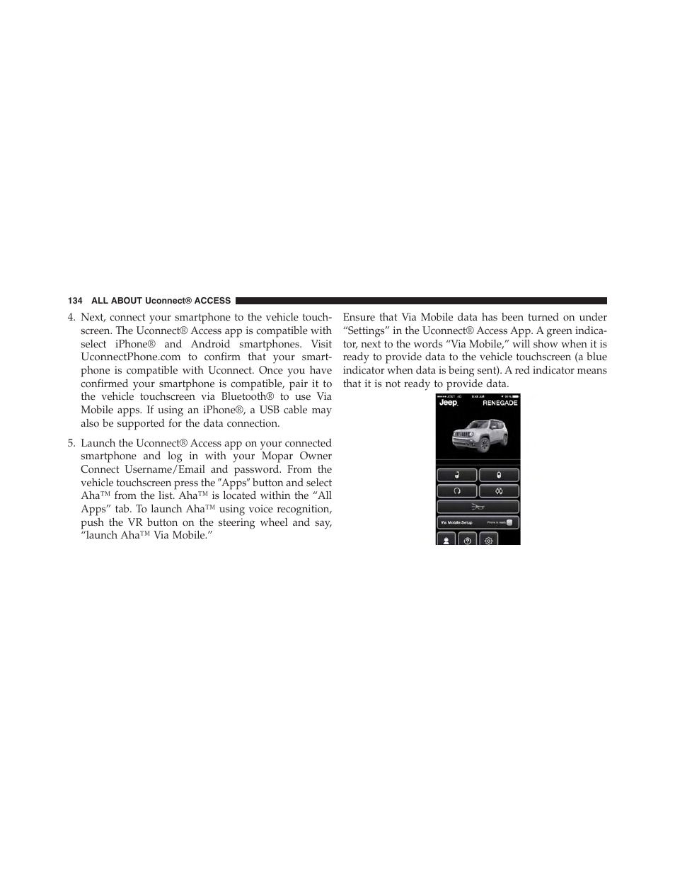 Jeep 2015 Renegade - Uconnect 65A/65AN Manual User Manual | Page 135 / 250