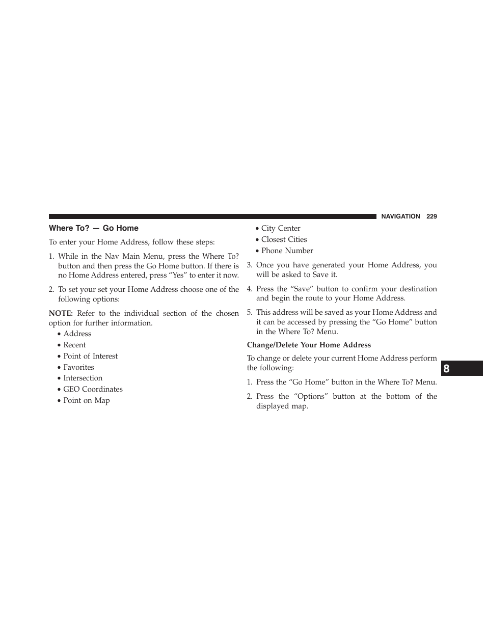 Where to? — go home, Where to? — trails, Where to? — phone | Before route guidance | Jeep 2015 Renegade - Uconnect 65A/65AN Manual User Manual | Page 230 / 250