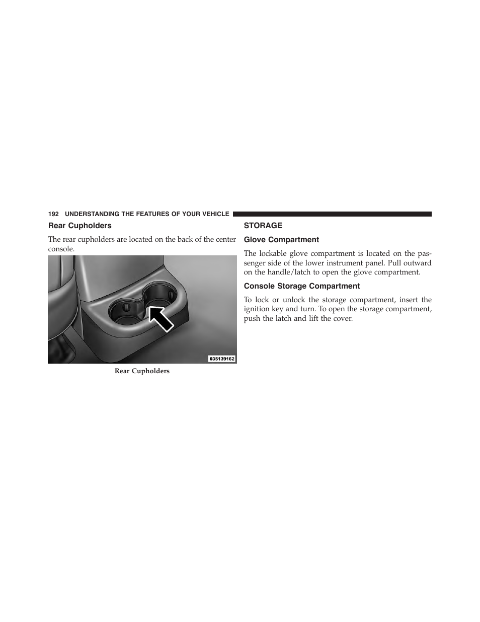 Rear cupholders, Storage, Glove compartment | Console storage compartment | Jeep 2015 Wrangler - Owner Manual User Manual | Page 194 / 695