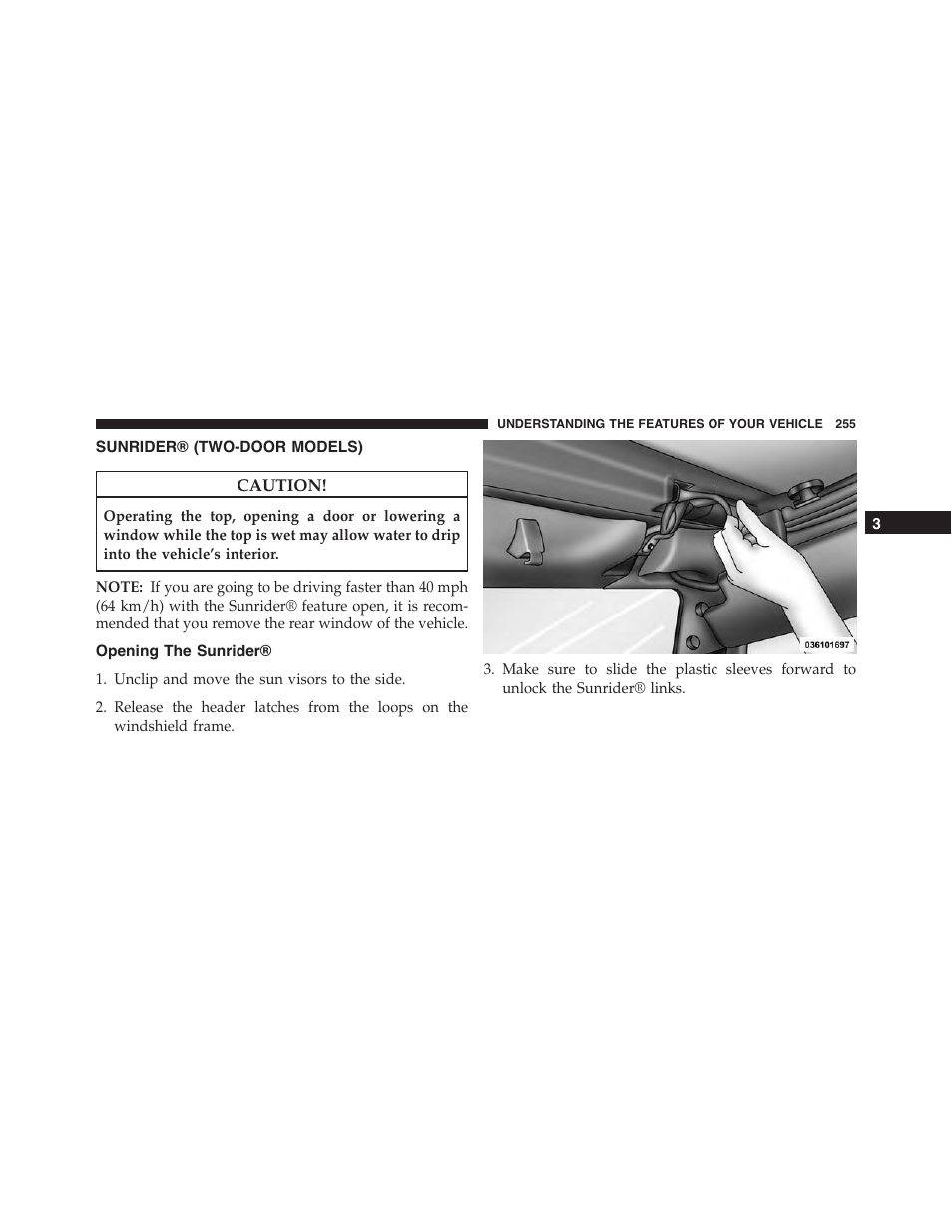 Sunrider® (two-door models), Opening the sunrider | Jeep 2015 Wrangler - Owner Manual User Manual | Page 257 / 695