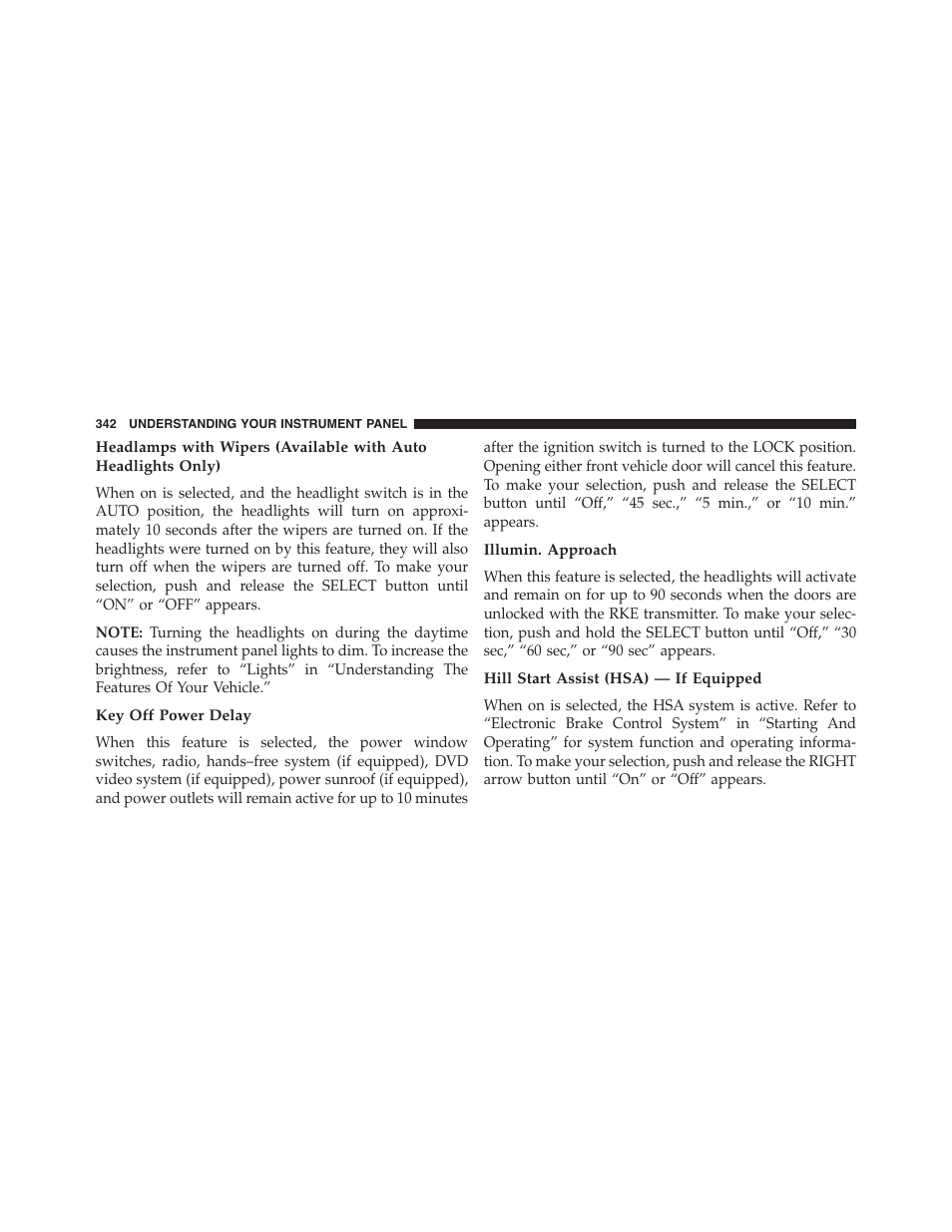 Key off power delay, Illumin. approach, Hill start assist (hsa) — if equipped | Jeep 2015 Wrangler - Owner Manual User Manual | Page 344 / 695