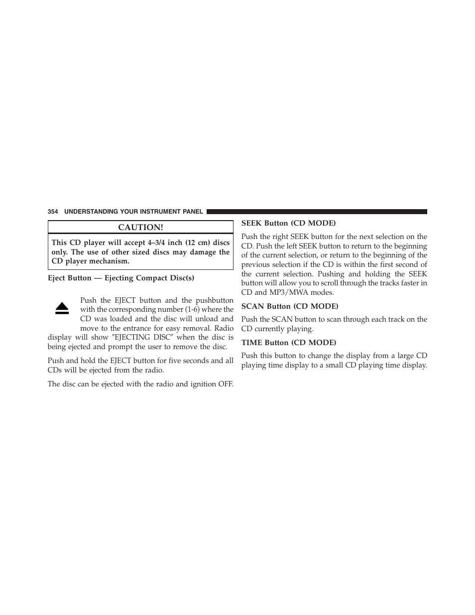 Eject button — ejecting compact disc(s), Seek button (cd mode), Scan button (cd mode) | Time button (cd mode) | Jeep 2015 Wrangler - Owner Manual User Manual | Page 356 / 695