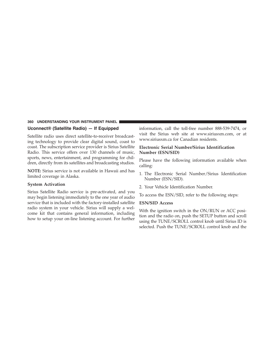 Uconnect® (satellite radio) — if equipped, System activation, Esn/sid access | Jeep 2015 Wrangler - Owner Manual User Manual | Page 362 / 695